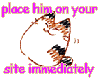 PLACE HIM ON YOUR SITE IMMEDIATELY